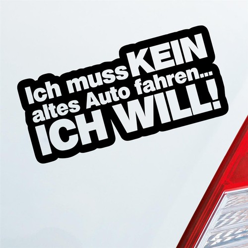 Auto aufkleber ich muss kein - auto,