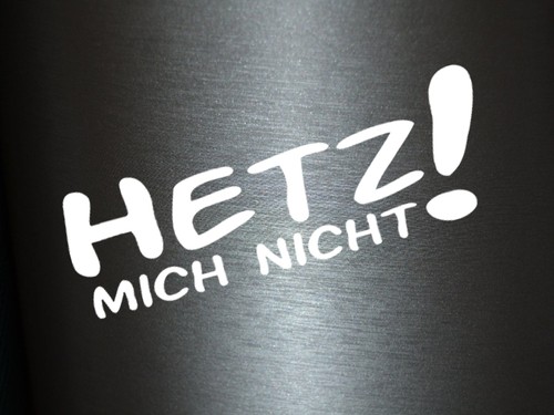 Plott aufkleber hetz - hetz, mich